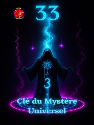 cover image of 33 La Clé du Mystère Universel